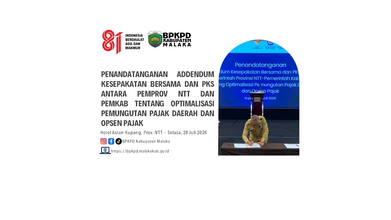 PENANDATANGANAN ADDENDUM KESEPAKATAN BERSAMA DAN PKS ANTARA PEMPROV NTT DAN PEMKAB TENTANG OPTIMALISASI PEMUNGUTAN PAJAK DAERAH DAN OPSEN PAJAK