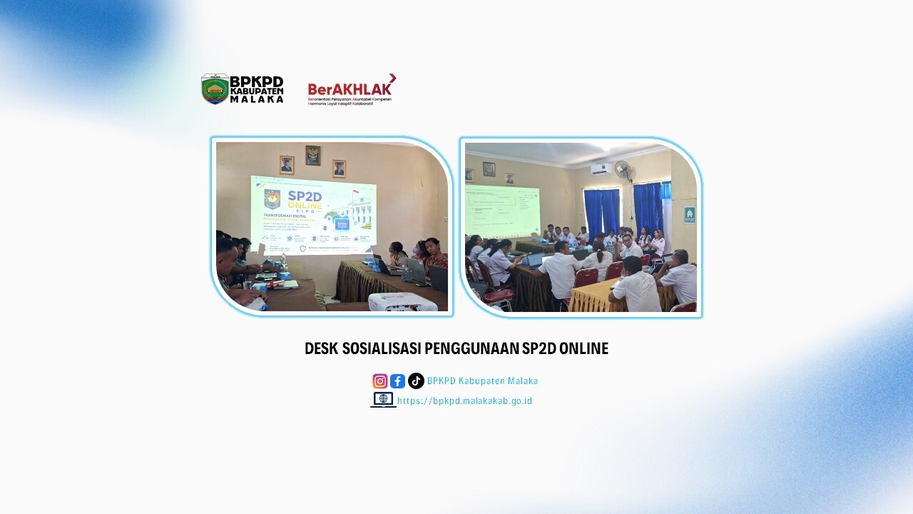 DESK SOSIALISASI PENGGUNAAN SP2D ONLINE